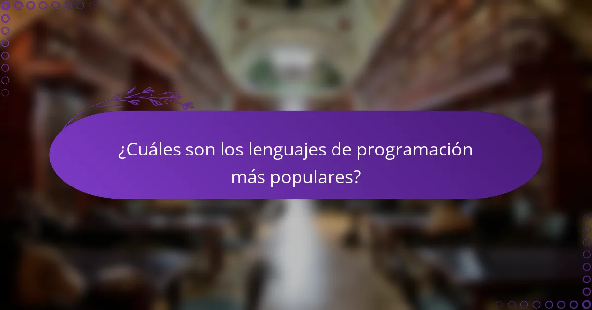 ¿Cuáles son los lenguajes de programación más populares?